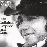 Bobby Bare - Lullabys, Legends & Lies
