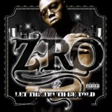 Z-Ro - Let The Truth Be Told