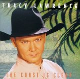 Tracy Lawrence - The Coast Is Clear