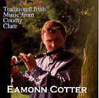 Eamonn Cotter - Traditional Irish Music From County Clare