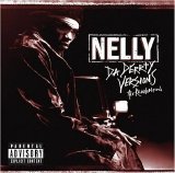 Nelly - Da Derrty Versions The Reinven