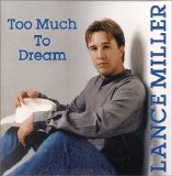Lance Miller - Too Much Too Dream