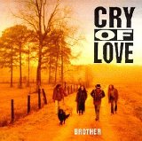 Cry Of Love - Brother