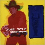 Daniel Wylie - The High Cost Of Happiness