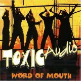 Toxic Audio - Word of Mouth