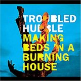 Troubled Hubble - Making Beds in a Burning House