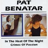 Pat Benatar - In The Heat Of The Night
