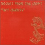 Rocket From The Crypt - Hot Charity/Cut and Play