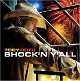 Toby Keith - Shock 'n Y'all