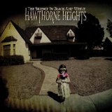 Hawthorne Heights - The Silence In Black And White