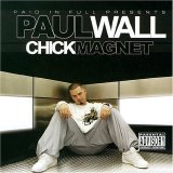 Paul Wall - Chick Magnet