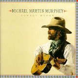Michael Martin Murphey - Cowboy Songs