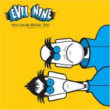 Evil Nine - You Can Be Special Too