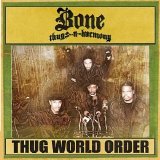 Bone Thugs 'n Harmony - Thug World Order