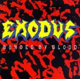 Exodus - Bonded By Blood