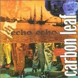 Carbon Leaf - Echo Echo