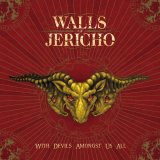 Walls Of Jericho - With Devils Amongst Us All