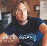 Keith Urban - Days Go By