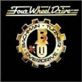 Bachman-Turner Overdrive - Four Wheel Drive
