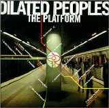 Dilated Peoples - The Platform