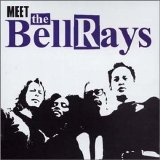 Bellrays - Meet The BellRays