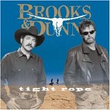 Brooks & Dunn - Tight Rope