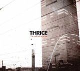 Thrice - If We Could Only See Us Now