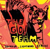 the Go! Team - Thunder Lightning Strike