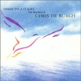 DeBurgh, Chris - Spark To A Flame: The Very Best Of Chris DeBurgh