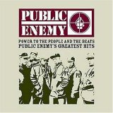 Public Enemy - Power To The People And The Beats: Greatest Hits