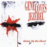 Gene Loves Jezebel - giving up the ghost