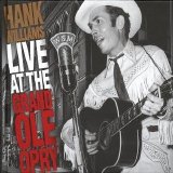 Hank Williams Sr - Live At The Grand Ole Opry (CD2)
