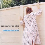 American Hi-Fi - The Art Of Losing