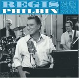 Regis Philbin - WHEN YOU'RE SMILING