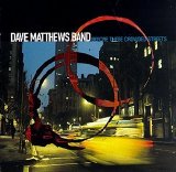 Matthews, Dave Band - Before These Crowded Streets