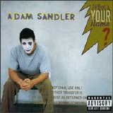 Adam Sandler - What's Your Name?