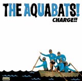 The Aquabats - Charge!!