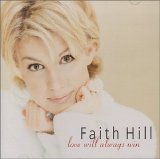 Faith Hill - Love Will Always Win