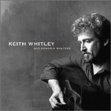 Keith Whitley - Sad Songs and Waltzes