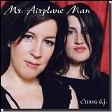 Airplane Man, Mr. - C'mon DJ