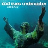God Lives Underwater - Empty