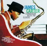 James Carter - Conversin' with the Elders