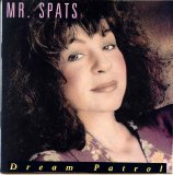 Mr. Spats - Dream Patrol