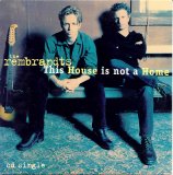 The Rembrandts - This House Is Not A Home
