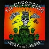 The Offspring - Ixnay On The Hombre