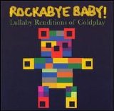 Michael Armstrong - Rockabye Baby! Lullaby Renditions of Coldplay