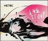Metric - Live It Out