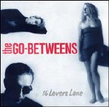 The Go-Betweens - 16 Lovers Lane