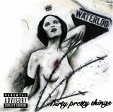 Dirty Pretty Things - Waterloo to Anywhere