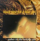 Black Tape For A Blue Girl - Ashes in the Brittle Air
